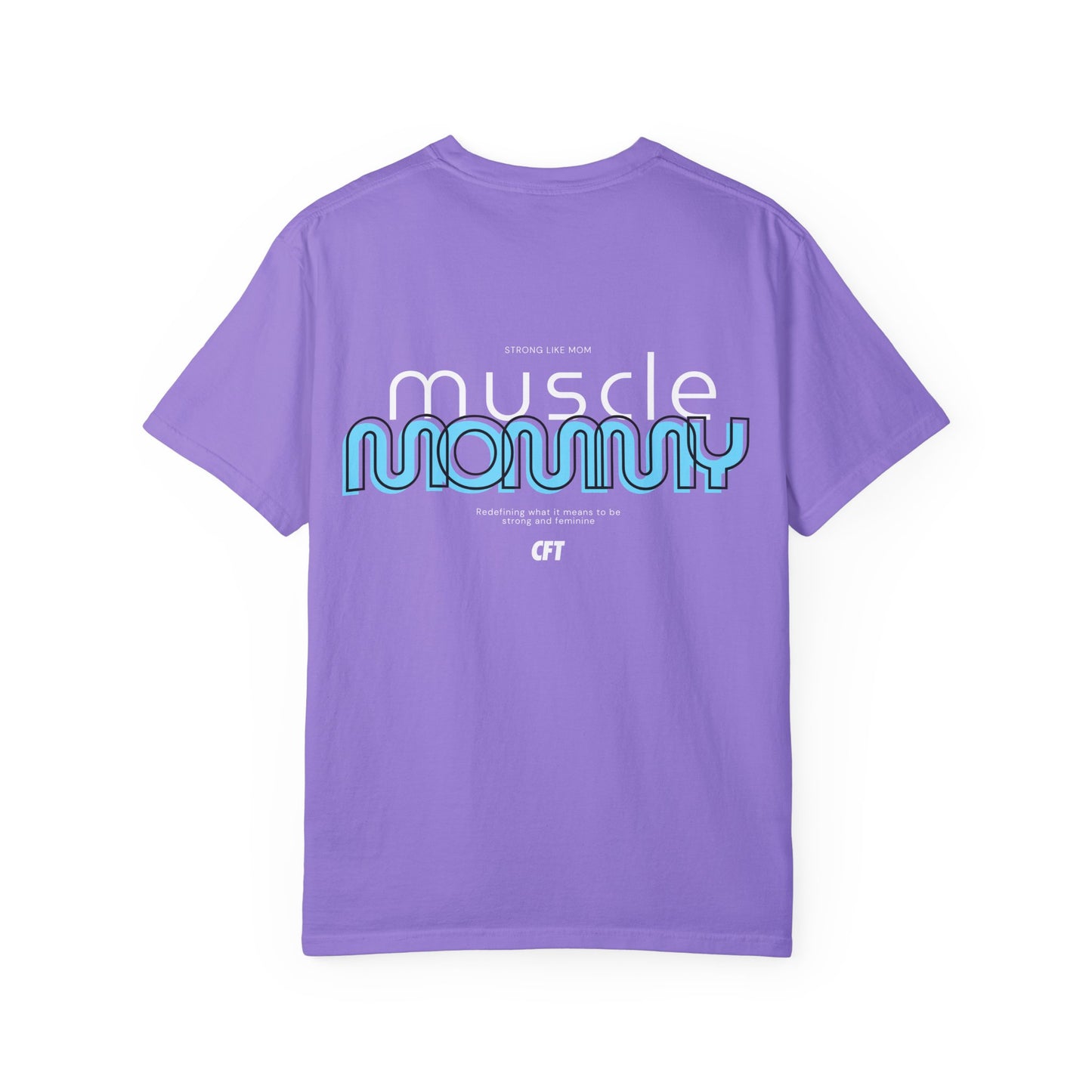 Muscle Mommy T-shirt - Strong Moms Redefining Strength and Femininity - Trina Rasmussen + Competitive Female Training